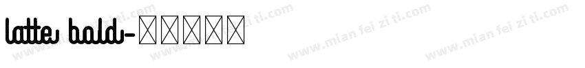 latte bold字体转换